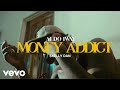 Aldo 1Way, Skelly Dan - Money Addict | Official Audio