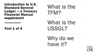 The Basics of the U.S. Standard General Ledger (USSGL) Part 1