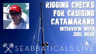 EP 21 - INTERVIEW: Rigging checks for cruising catamarans