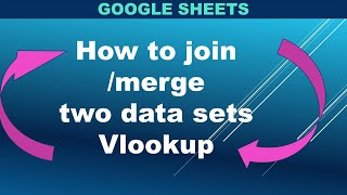 Mastering Data Merge/join tables in Google Sheets: VLOOKUP and ARRAYFORMULA Tutorial"