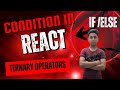 React Conditional Rendering Explained | Ternary Operator in React JS (If Else in JSX)