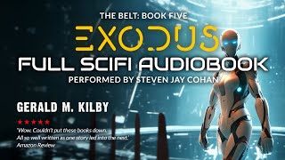 EXODUS: THE BELT Book Five. Science Fiction Audiobook Full Length and Unabridged