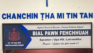 BCM Ṭhaizawl kohhran Zaipawl || Bial pawn fehchhuah 21-22/sept/2024 || @BCM Zion Lawngtlai Vengpui.