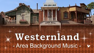 Westernland - Area Background Music | at Tokyo Disneyland