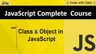 Class _ Object (OOP) Concept In Javascript #85 Js Tutorial In Pashto