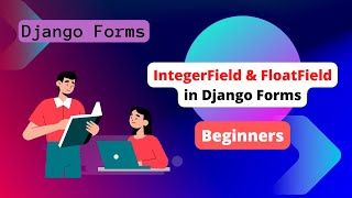 Django Forms: IntegerFrield & FloatField