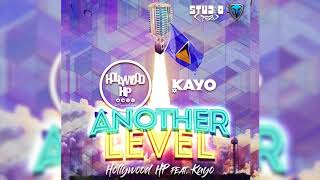 Hollywood HP FT Kayo - Another Level (Prod. Titan Productions/Studio 758)