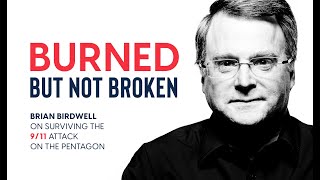 Brian Birdwell - Burned but not broken