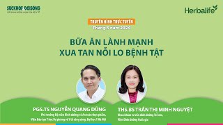 [LIVE] BỮA ĂN LÀNH MẠNH, XUA TAN NỖI LO BỆNH TẬT | SKĐS