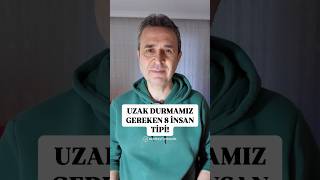 Uzak durmamız gereken 8 insan tipi! #uzak #dur #insan