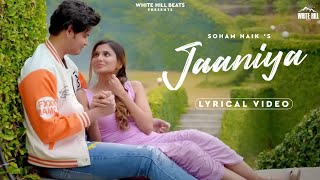 Jaaniya (Lyrical) Soham Naik | Aryan | Sana Sultan | Latest Hindi Songs 2023 | New Romantic Song