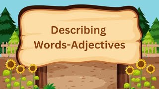 Describing Words for Grade 1 Kids | Adjectives for Class 1| Adjectives for Kids| @JoyfulLearning24