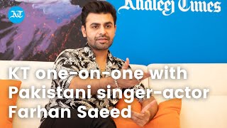 KT one-on-one with Pakistani singer-actor Farhan Saeed
