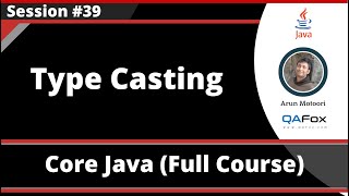 Core Java - Part 39 - Type Casting