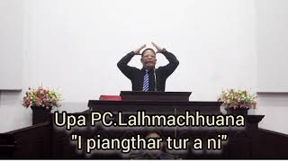 Upa PC.Lalhmachhuana sermon audio 