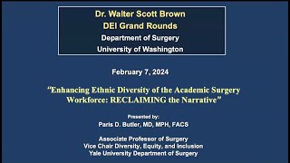 "Enhancing Ethnic Diversity of the Academic Surgery Workforce: RECLAIMING the Narrative"