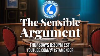 The Sensible Argument LIVE with 1stAmender - 2/6/2025