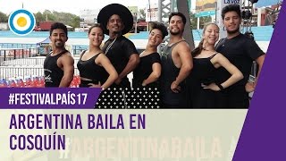 Festival País ‘17 - Argentina Baila en la sexta luna de Cosquín (2 de 2)