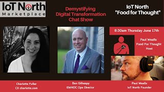 IoT North Food For Thought - Demystifying Digtial Transformation