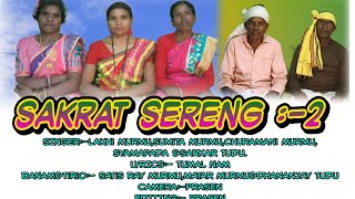 SAKRAT SERENG 2 // SANTALI SAKRAT SONG 2021