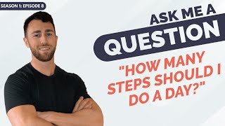 Expert Tips on Achieving Your Daily Step Goal: Body Smart Live Q&A - Season 1: Episode 8