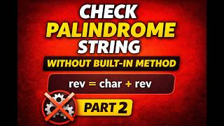 Python Interview Question | Check Palindrome String Without Built-in Method | Part 2