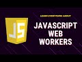 Frontend Tutorial | Understanding Web Workers | Dedicated vs Shared Workers Explained in Javascript