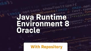 java runtime environment 8 oracle