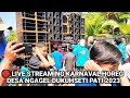 🔴 LIVE STREAMING KARNAVAL SEDEKAH BUMI DESA NGAGEL DUKUHSETI PATI 2023