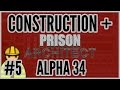 Gang-Arrival = Construction + Prison Architect [Alpha 34] #5