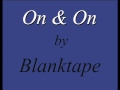 Blanktape - On and On [Audio]