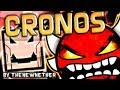 Cronos (Insane Demon - VERIFIED) by TheNewNether | Geometry Dash