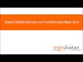 Detect Mobile Devices on Front End and Back End