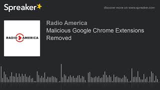 Malicious Google Chrome Extensions Removed