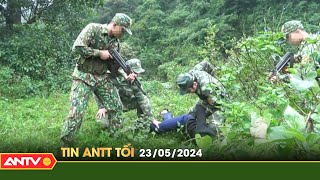 Tin tức an ninh trật tự nóng, thời sự Việt Nam mới nhất 24h tối ngày 23/5 | ANTV