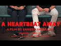 A HEARTBEAT AWAY | Sameer Abdullah | Ibrahim | Amellia