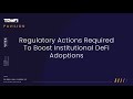 Regulatory actions required to boost Institutional DeFi adoptions