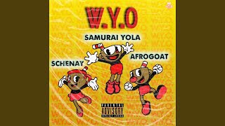 WYO (feat. Afrogoat \u0026 Schenay)