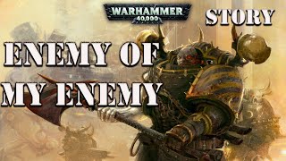 Enemy of my enemy by Graham Mcneill Warhammer 40k fan read story