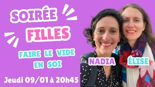 🔥 LIVE 🔥 Soirée filles : faire le vide en soi