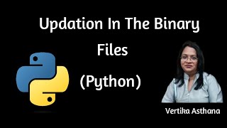 How to make changes in the content of Binary File ? | Updation & Modification in the Binary Files