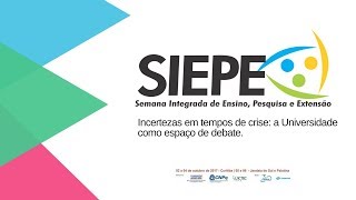 Encerramento Siepe | A ciência e a universidade pública brasileira (04/10/17)