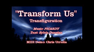 Transform Us (Tune: PICARDY) - Sylvia Dunstan