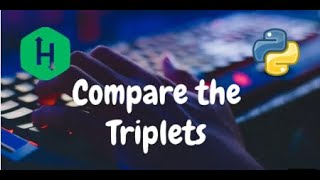 003 Compare The Triplets HackerRank Solution Python