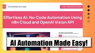 Unlock the Power of No-Code Automation: Harness AI with N8n Cloud and OpenAI Vision API!