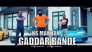 Gaddar Bande (Full Video) KS Makhan I Mr Vgrooves | Rehaan Records | Latest Punjabi Songs 2017