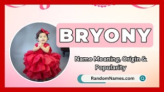 Bryony - Baby Girl Name Meaning, Origin \u0026 Popularity - RandomNames.com