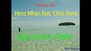Henz Mhan Feat Chris Sione - Japanese Style Png Music 2019 Pacific Music 2019 Reggae 2019
