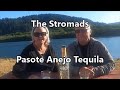 The Stromads Taste Pasote Anejo Tequila