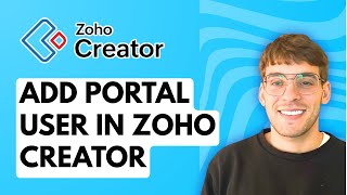 How to Add Portal User in Zoho Creator [2026 Full Guide]